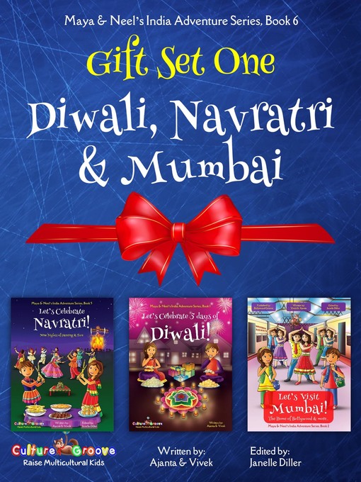 Title details for GIFT SET ONE (Diwali, Navratri, Mumbai): Maya & Neel's India Adventure Series by Ajanta Chakraborty - Available